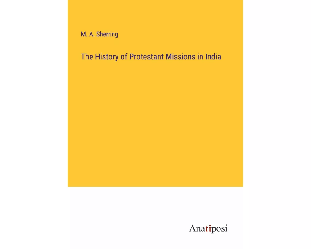 The History of Protestant Missions in India