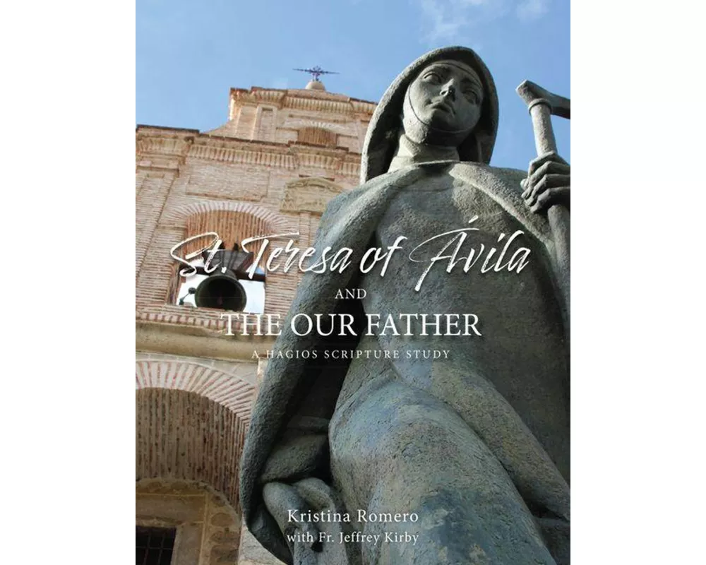 St. Teresa of Avila and the Our Father