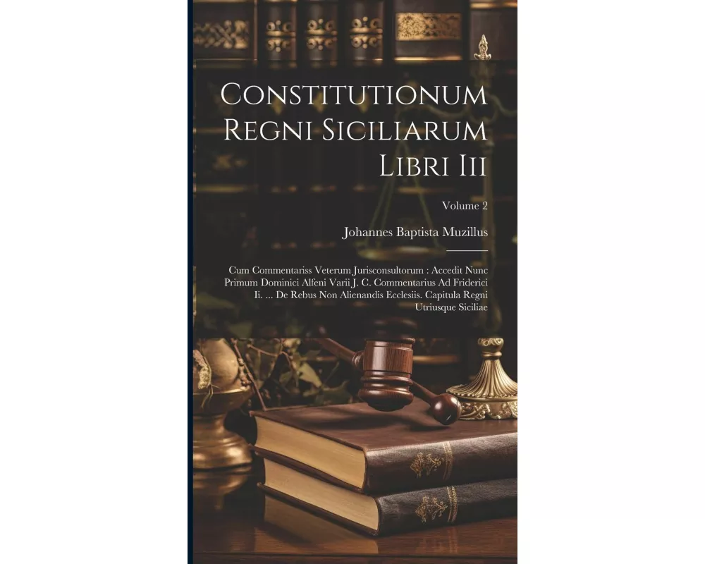 Constitutionum Regni Siciliarum Libri Iii