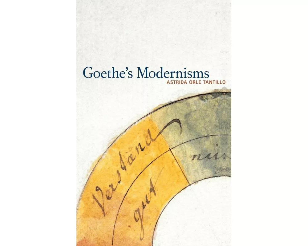 Goethe's Modernisms
