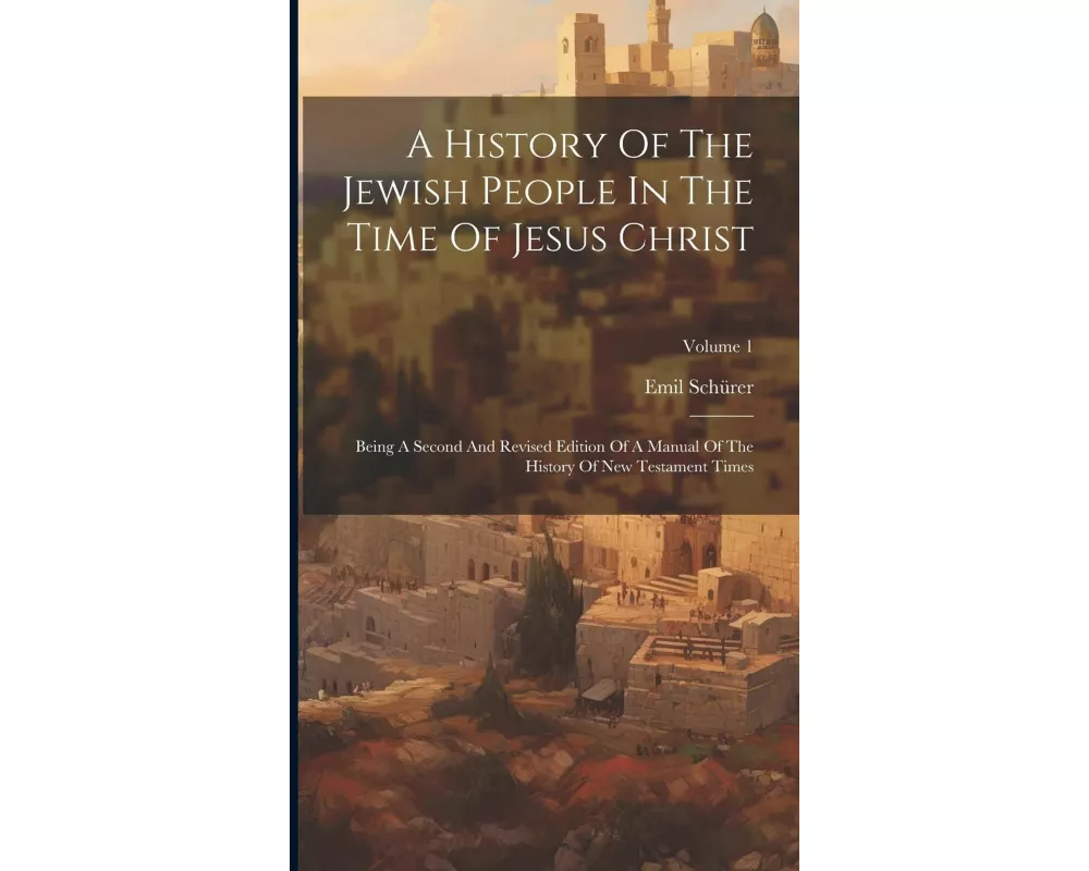 A History Of The Jewish People In The Time Of Jesus Christ