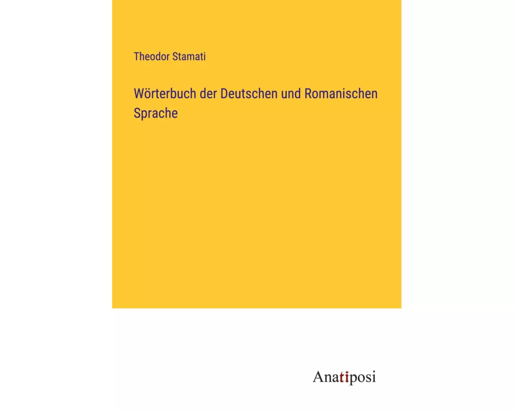 Wörterbuch der Deutschen und Romanischen Sprache