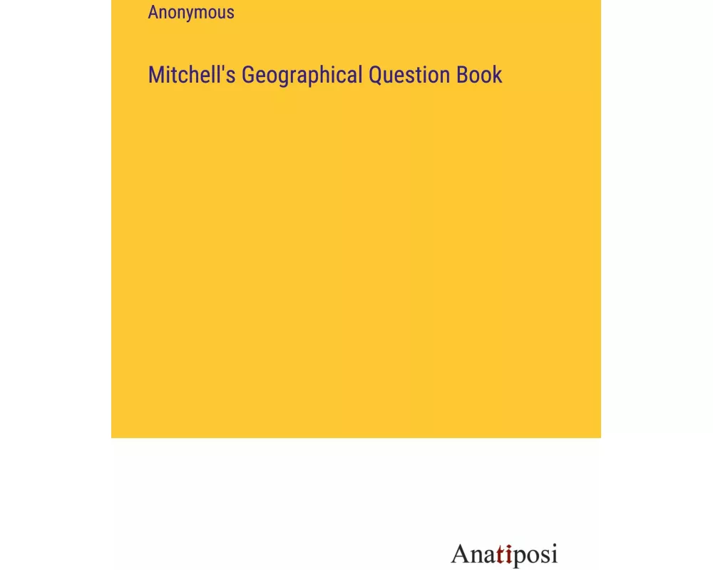 Mitchell's Geographical Question Book