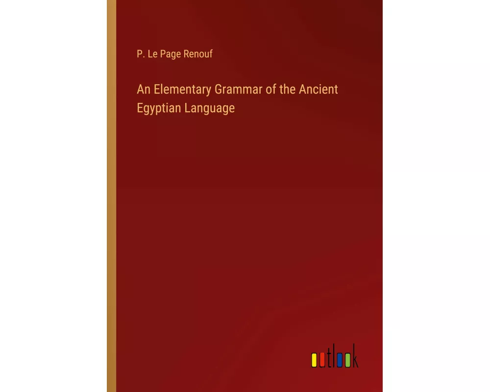 An Elementary Grammar of the Ancient Egyptian Language