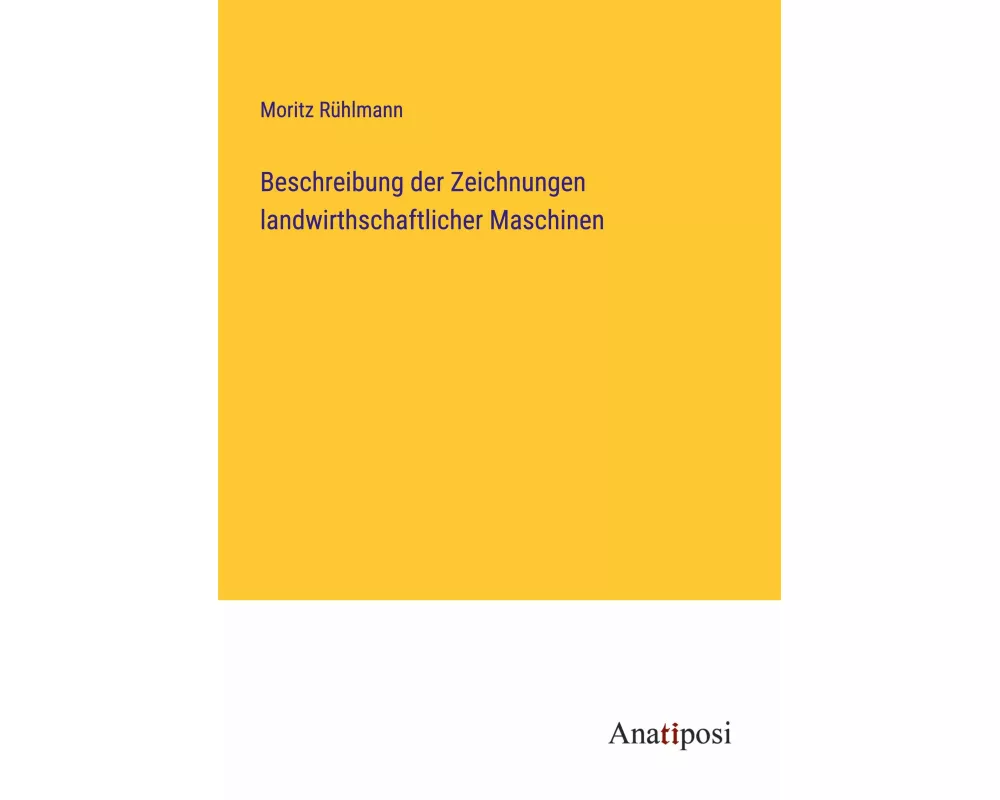 Beschreibung der Zeichnungen landwirthschaftlicher Maschinen