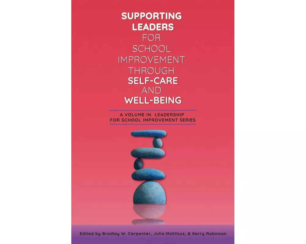 Supporting Leaders for School Improvement Through Self-Care and Well-Being