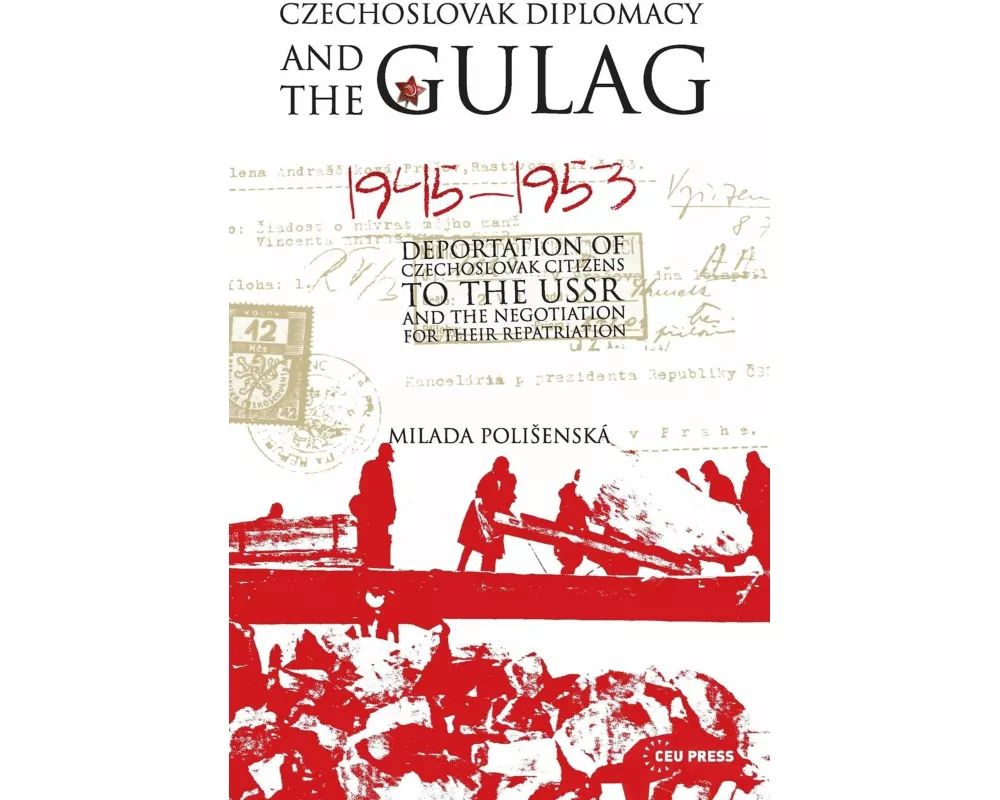 Czechoslovak Diplomacy and the Gulag