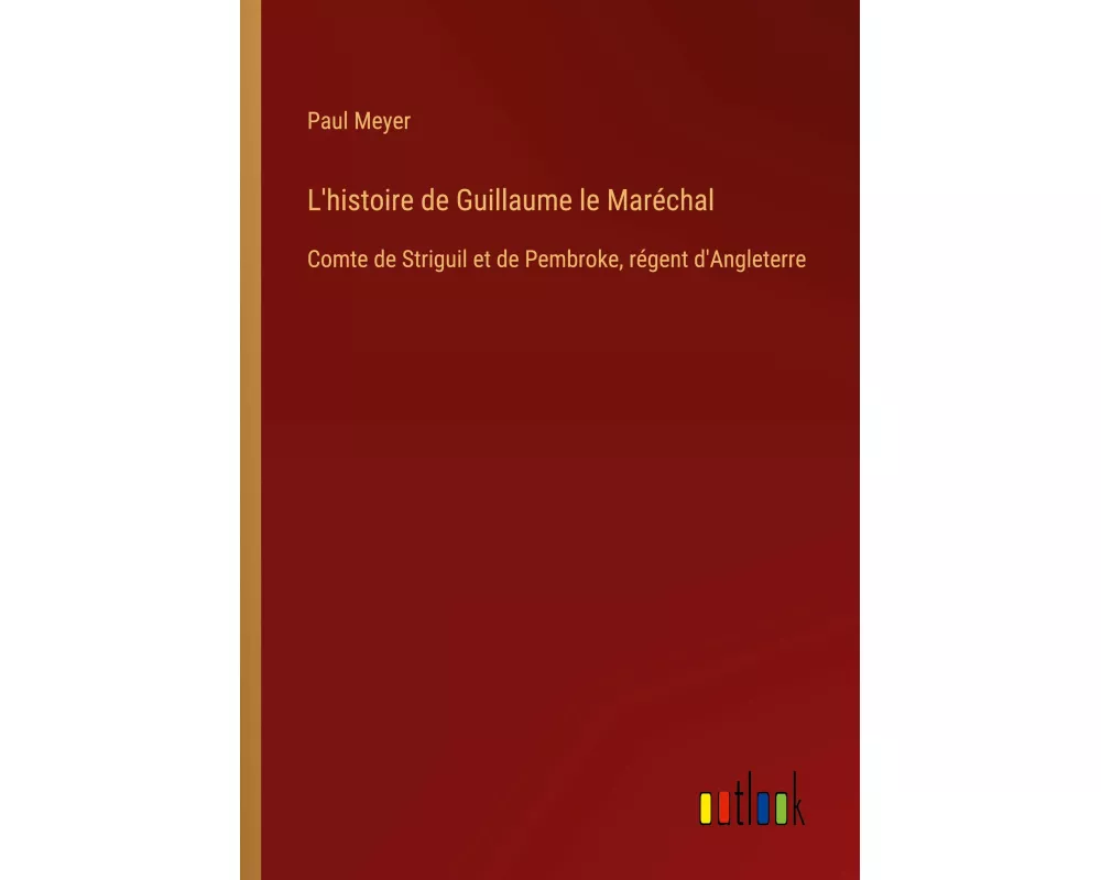 L'histoire de Guillaume le Maréchal