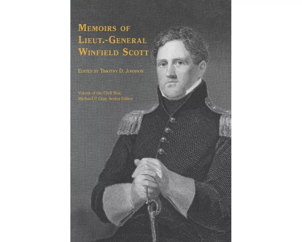 Memoirs of Lieut.-General Winfield Scott