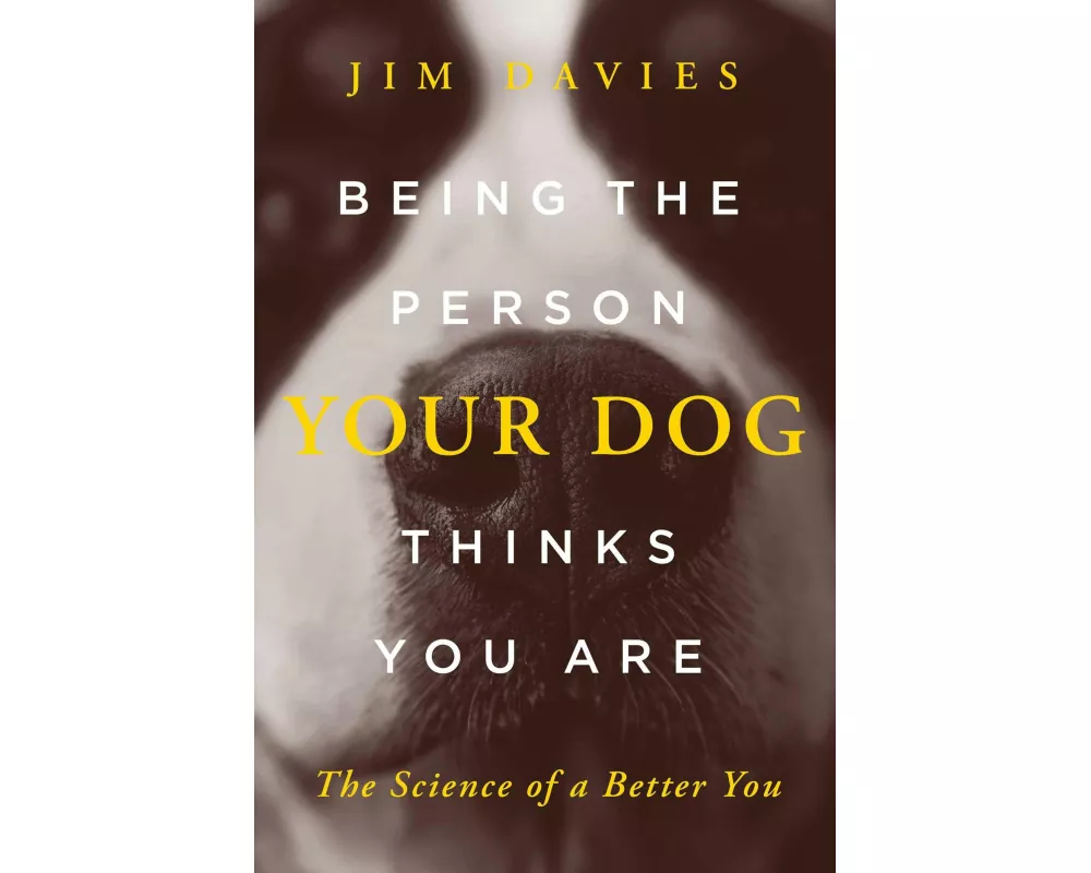 Being the Person Your Dog Thinks You Are