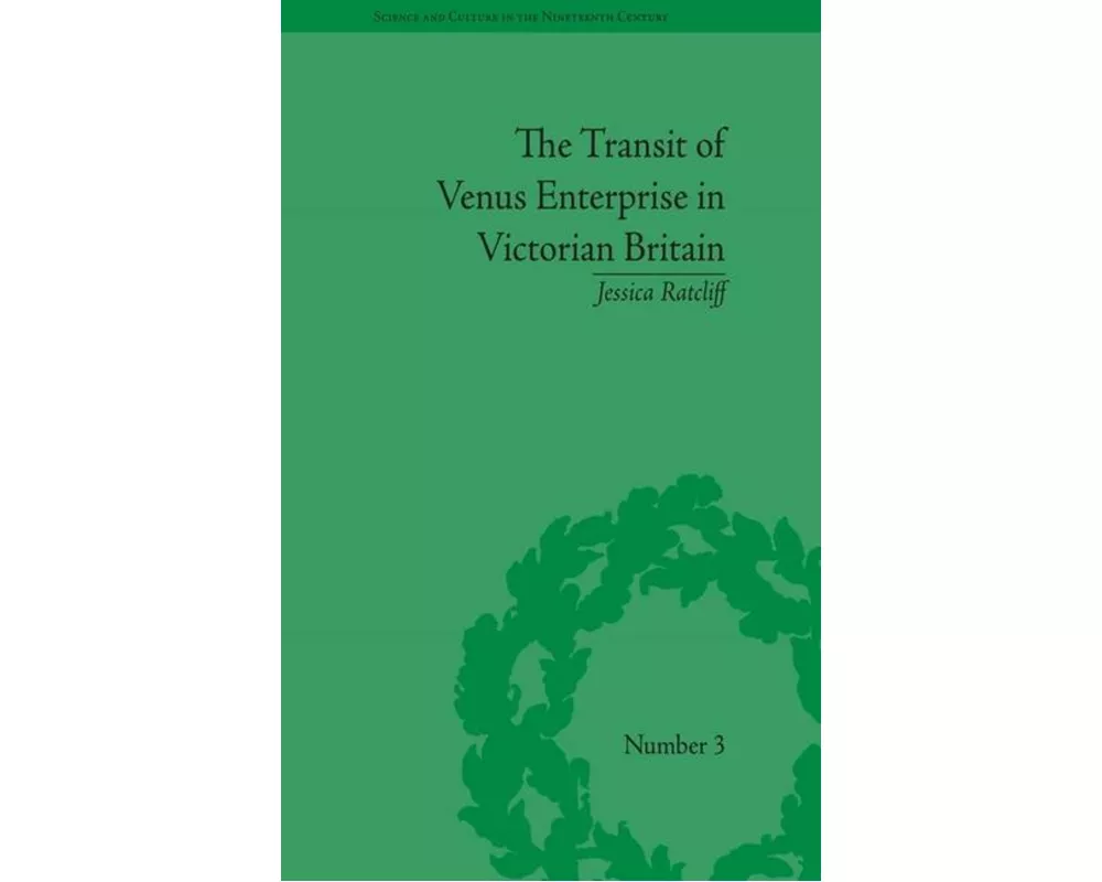 The Transit of Venus Enterprise in Victorian Britain