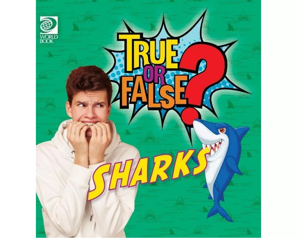 True or False? Sharks