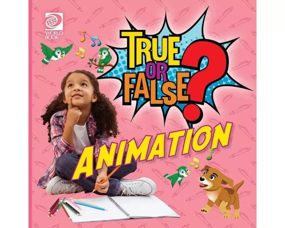 True or False? Animation