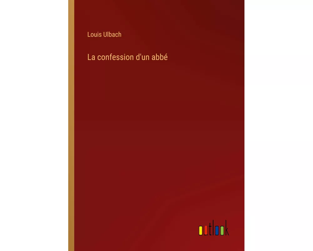 La confession d'un abbé