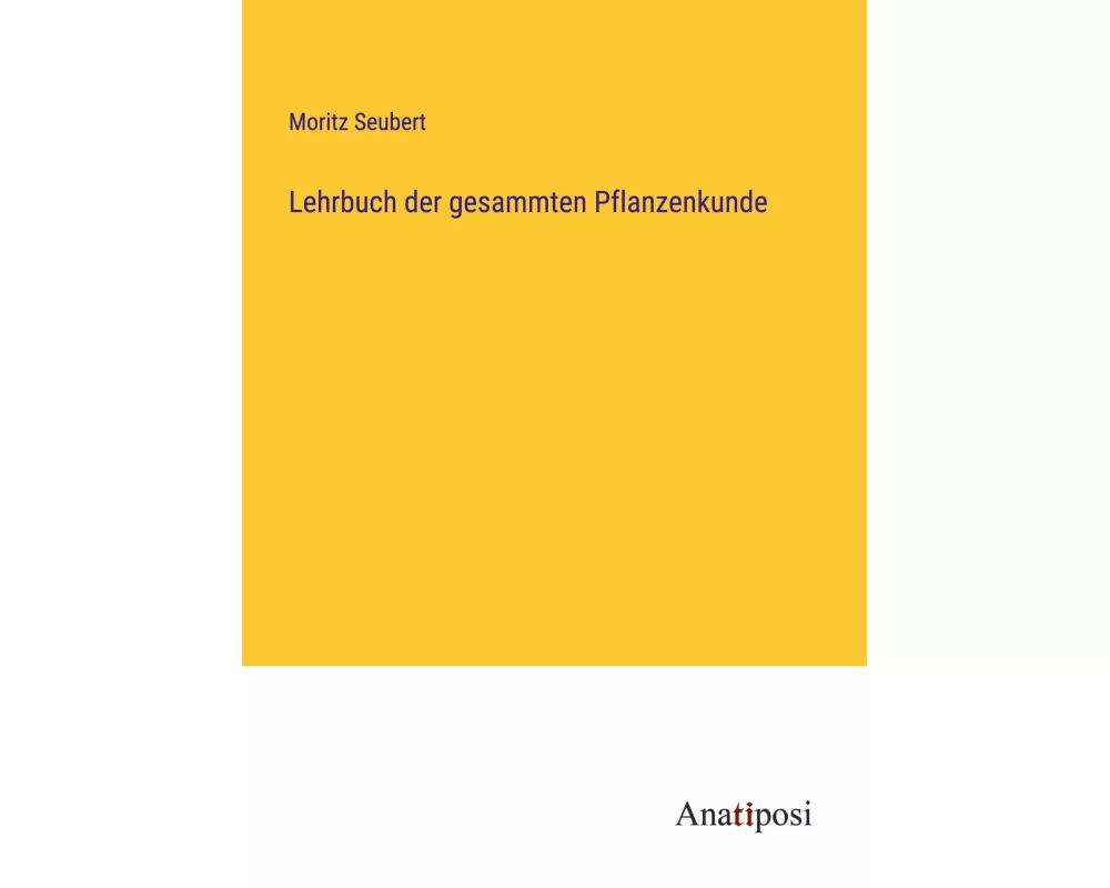Lehrbuch der gesammten Pflanzenkunde