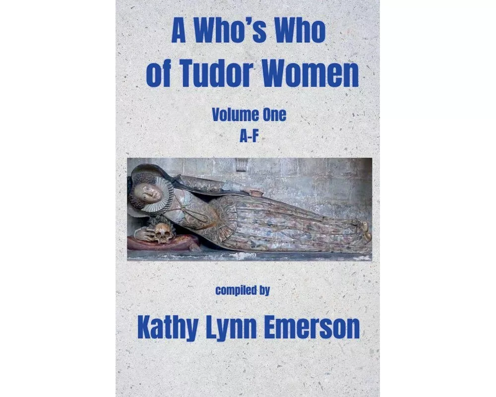 A Who's Who of Tudor Women