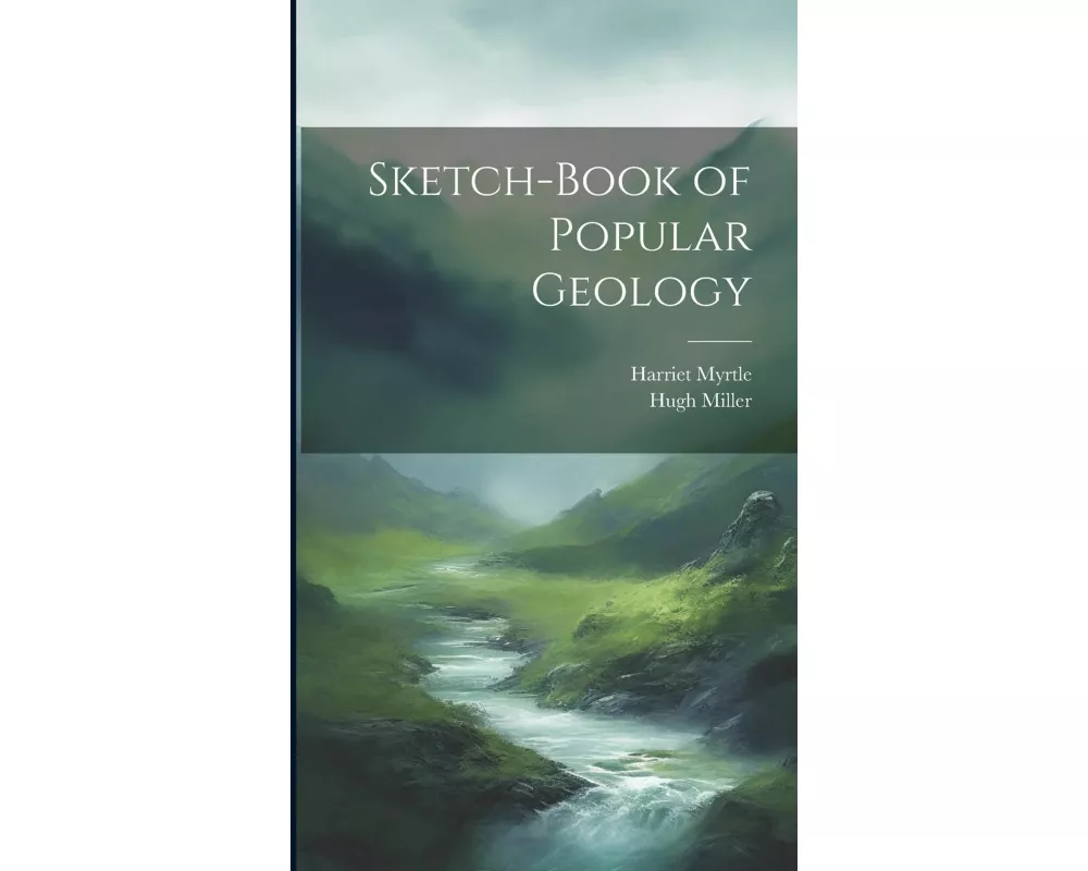 Sketch-Book of Popular Geology