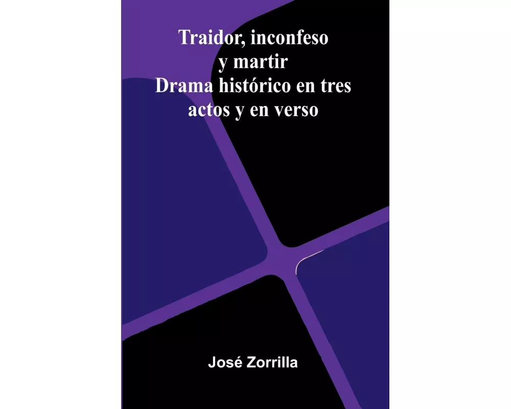 Traidor, Inconfeso Y Martir