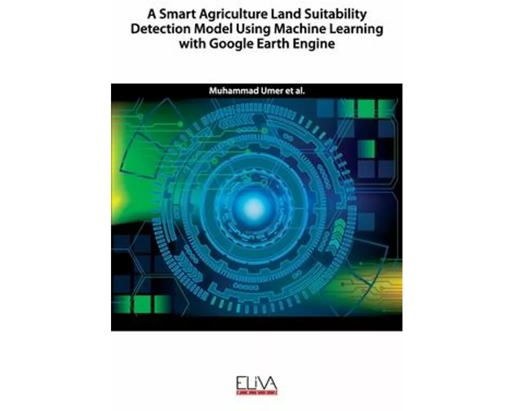 A Smart Agriculture Land Suitability Detection Model Using Machine Learning with Google Earth Engine
