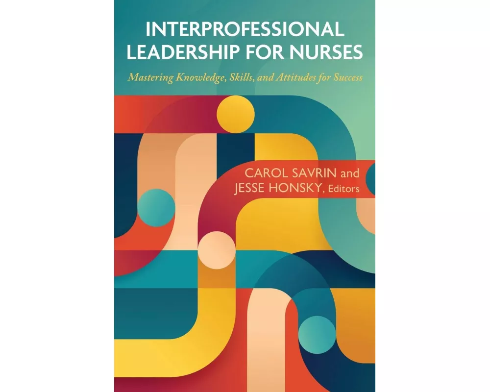 Interprofessional Leadership for Nurses