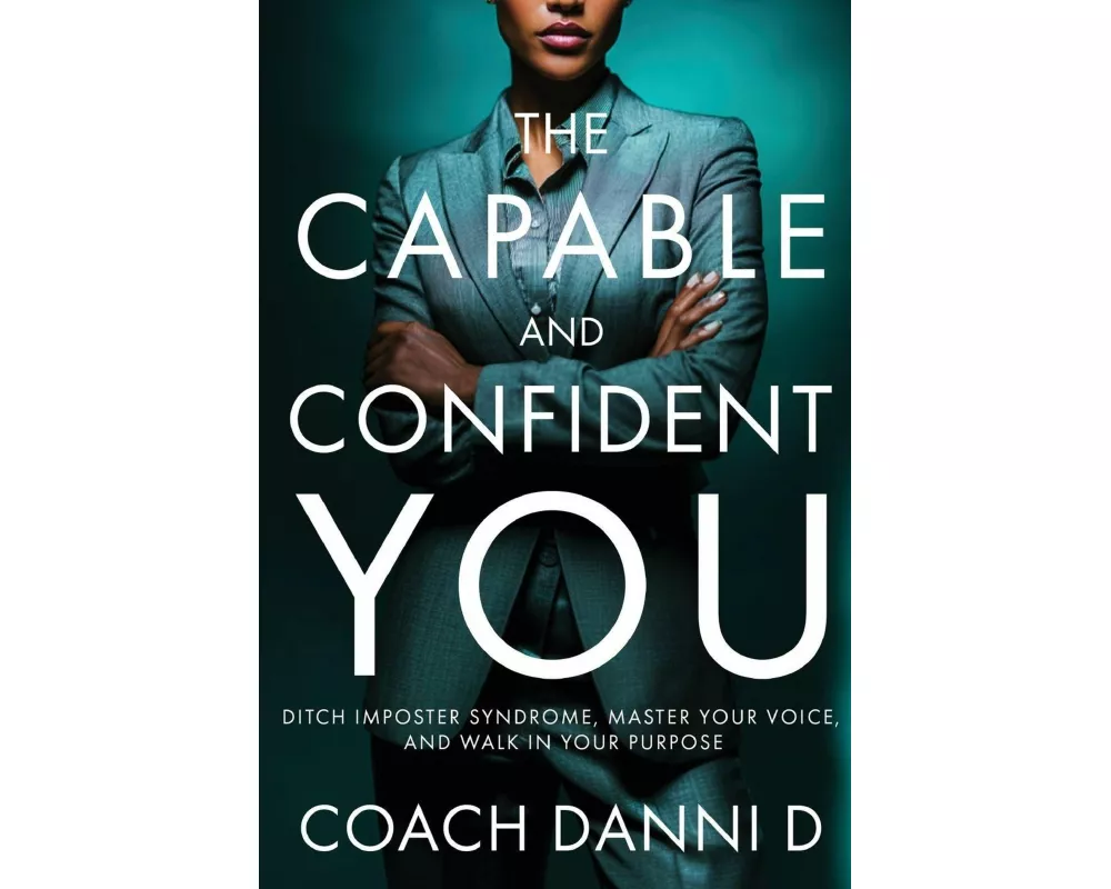 The Capable and Confident You