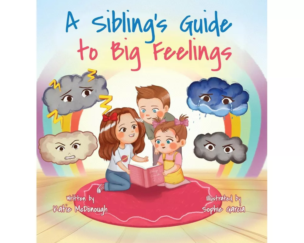 A Sibling's Guide to Big Feelings
