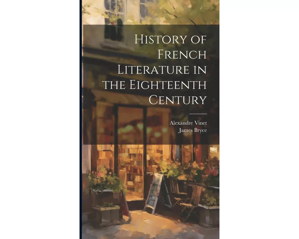 History of French Literature in the Eighteenth Century