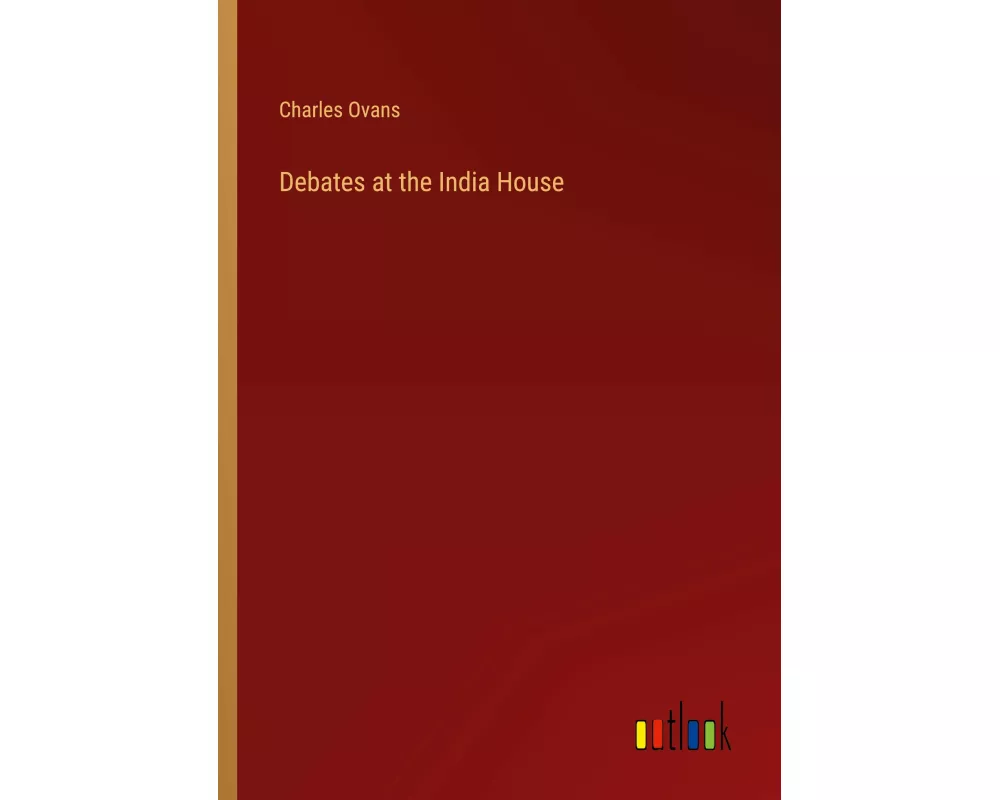 Debates at the India House