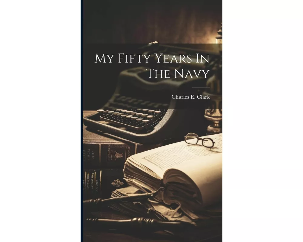 My Fifty Years In The Navy