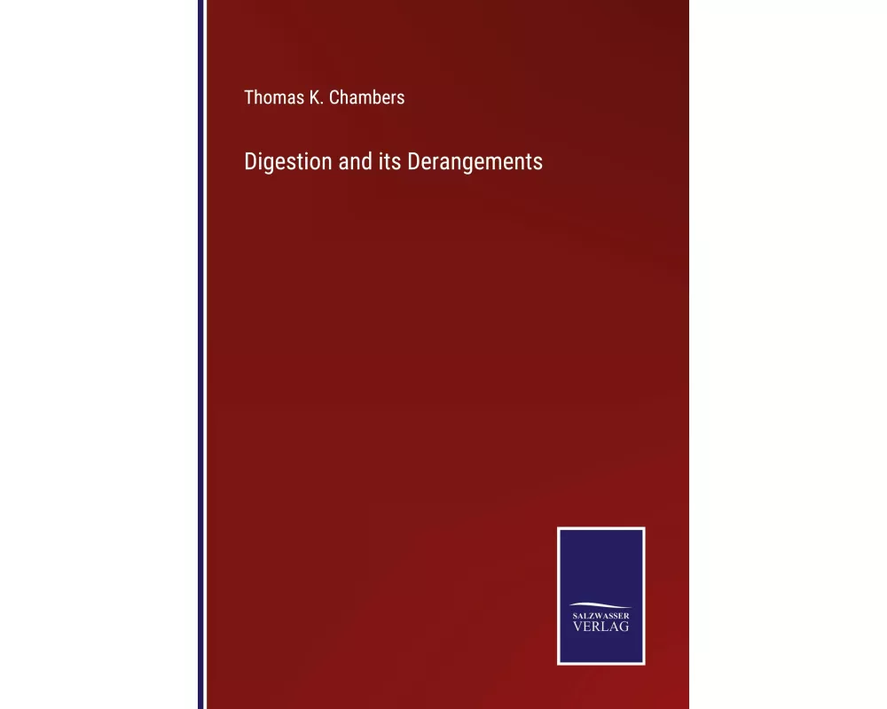 Digestion and its Derangements