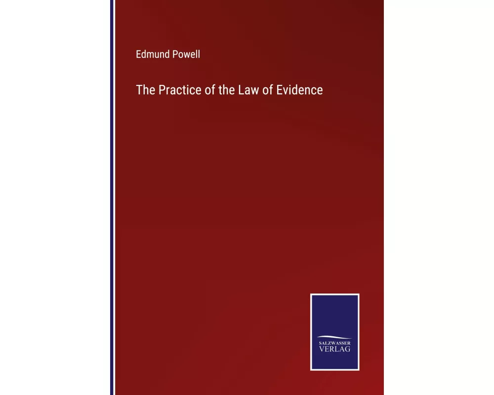 The Practice of the Law of Evidence