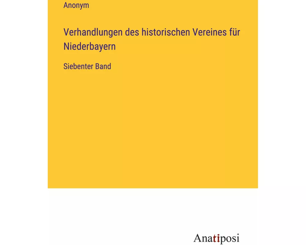 Verhandlungen des historischen Vereines für Niederbayern