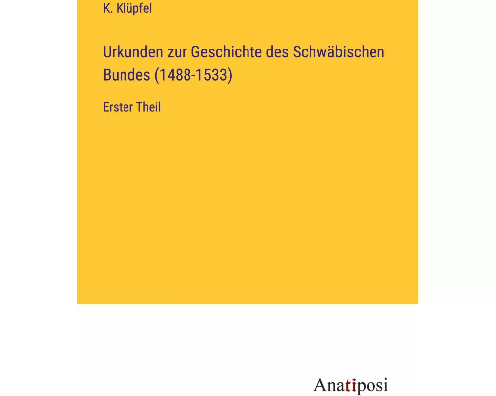Urkunden zur Geschichte des Schwäbischen Bundes (1488-1533)