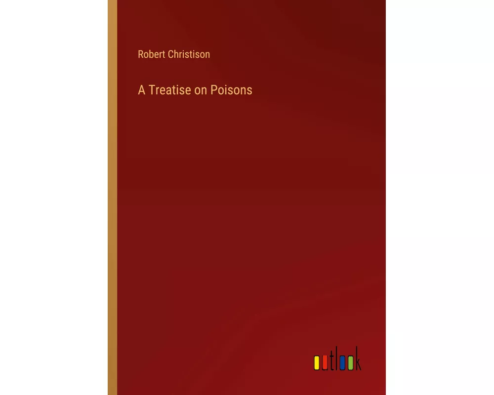 A Treatise on Poisons
