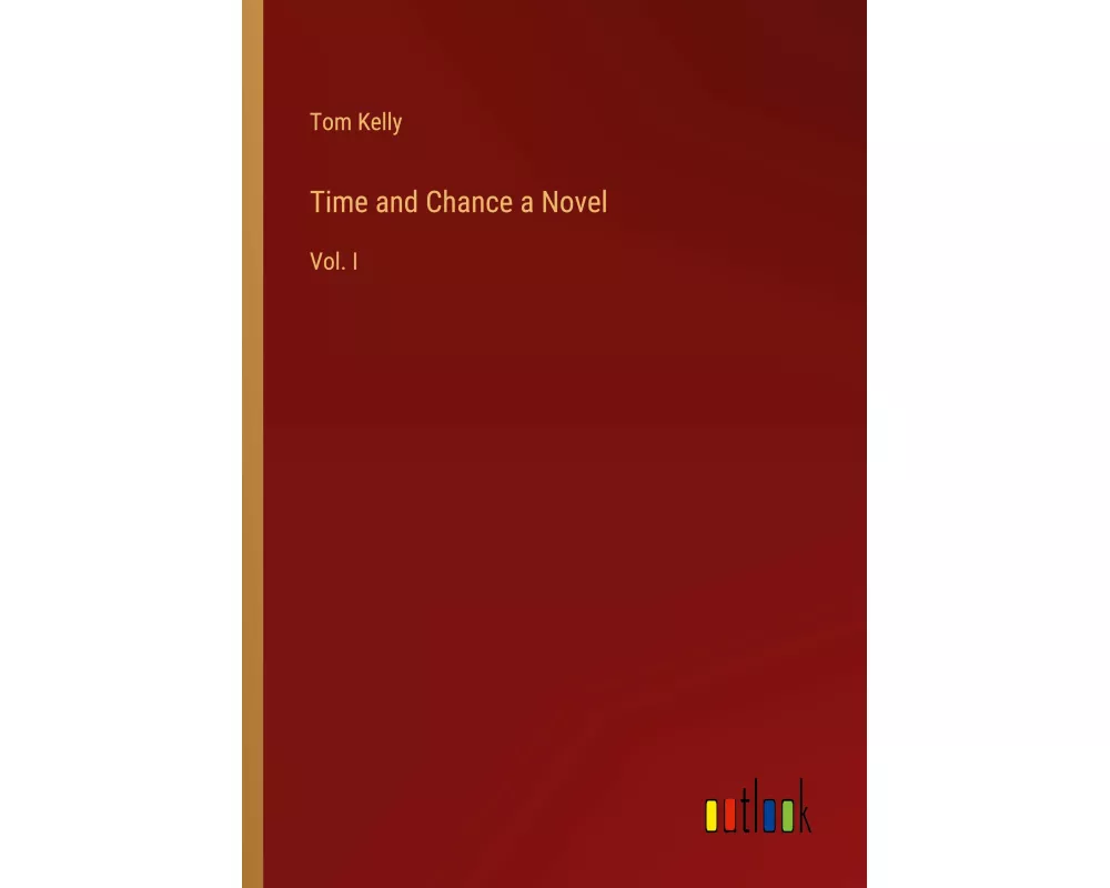 Time and Chance a Novel