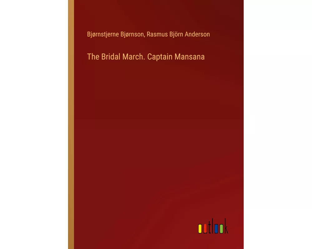 The Bridal March. Captain Mansana