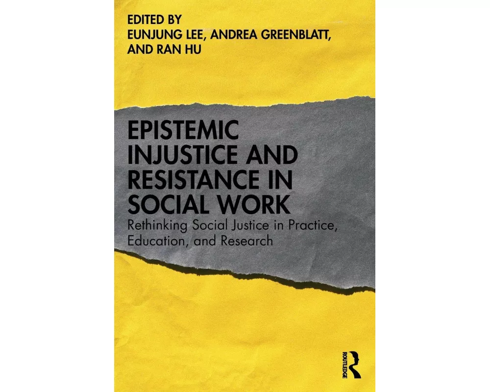 Epistemic Injustice and Resistance in Social Work