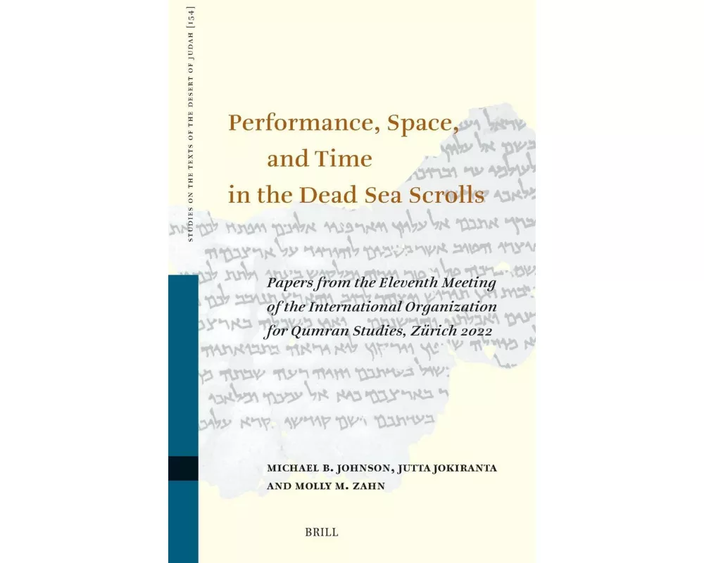 Performance, Space, and Time in the Dead Sea Scrolls