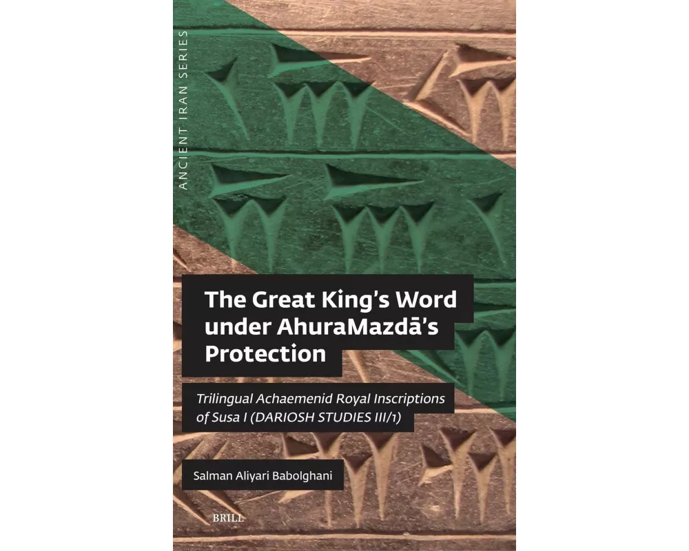 The Great King s Word under AhuraMazda s Protection