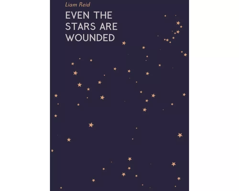 Even The Stars Are Wounded