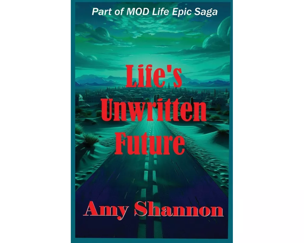 Life's Unwritten Future