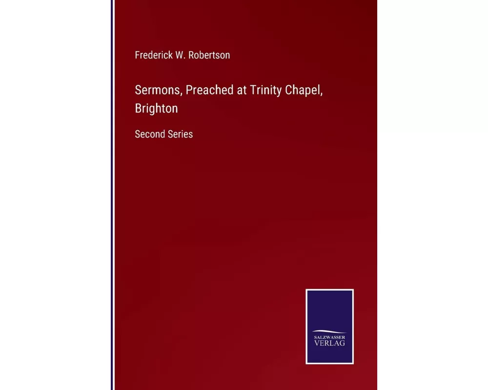 Sermons, Preached at Trinity Chapel, Brighton