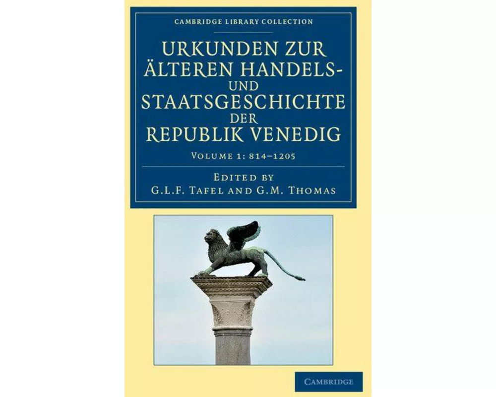 Urkunden Zur Alteren Handels- Und Staatsgeschichte Der Republik Venedig - Volume 1