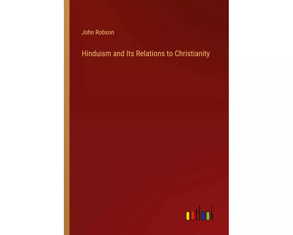 Hinduism and Its Relations to Christianity
