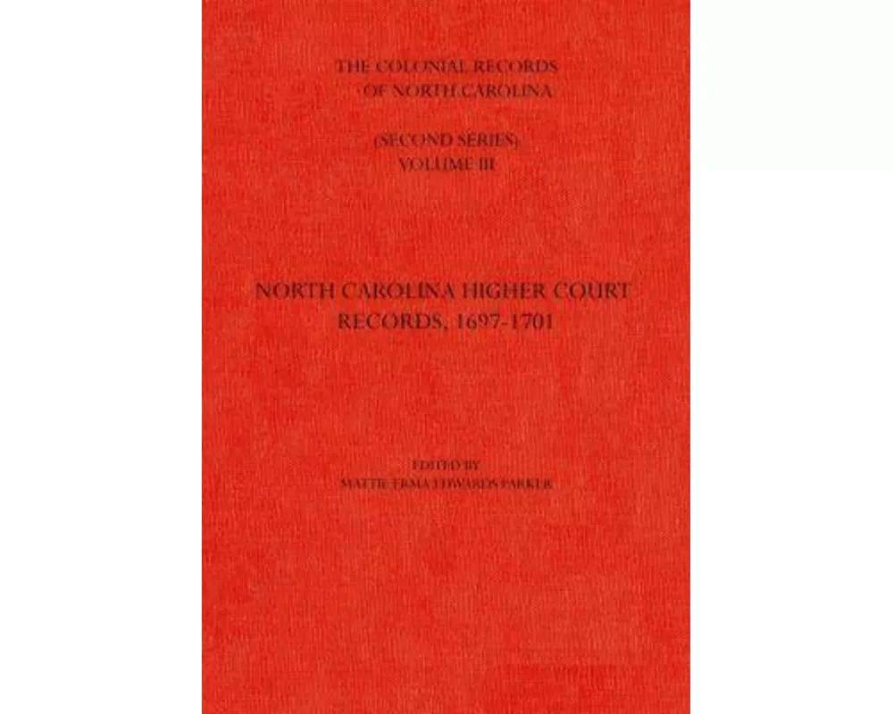 The Colonial Records of North Carolina, Volume 3