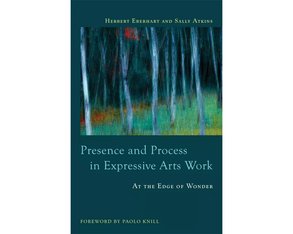 Presence and Process in Expressive Arts Work
