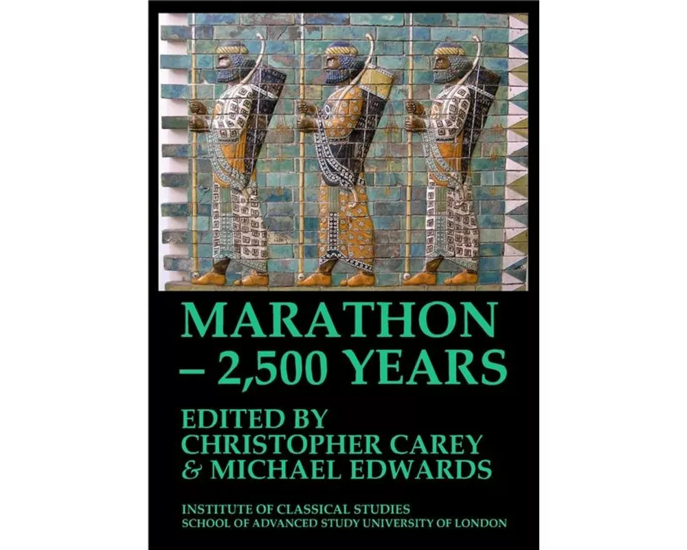 Marathon - 2,500 Years. Proceedings of The Marathon Conference 2010