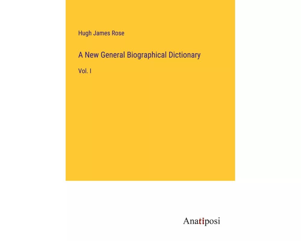 A New General Biographical Dictionary