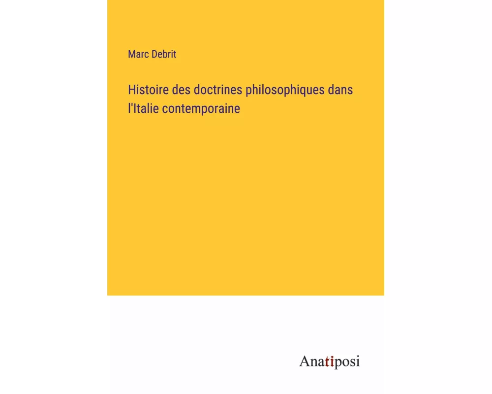 Histoire des doctrines philosophiques dans l'Italie contemporaine