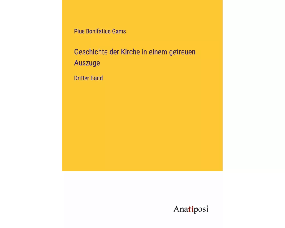 Geschichte der Kirche in einem getreuen Auszuge